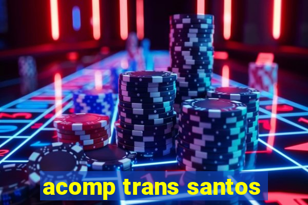 acomp trans santos